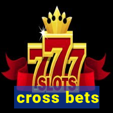 cross bets