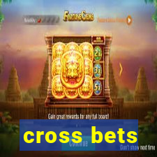 cross bets