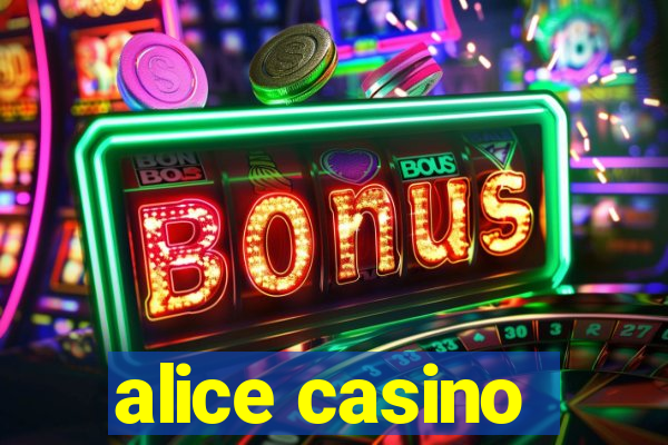 alice casino