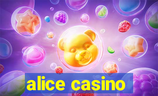 alice casino