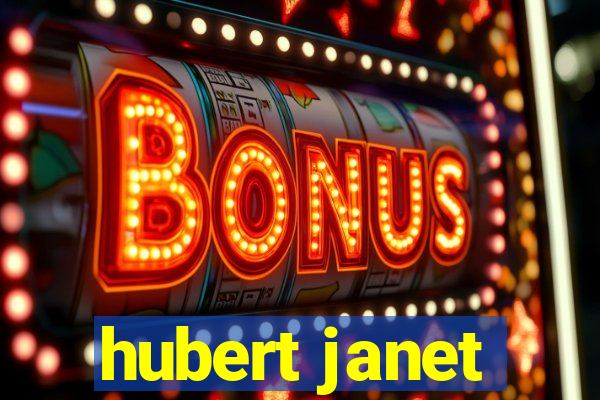 hubert janet