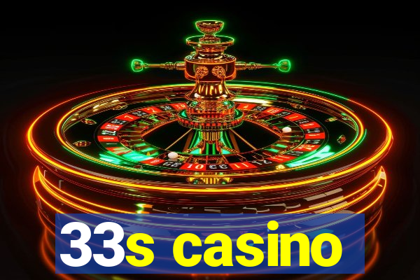 33s casino