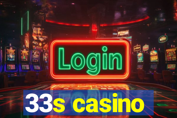 33s casino