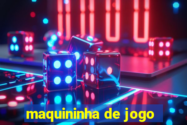 maquininha de jogo