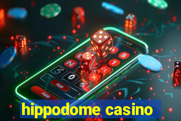 hippodome casino