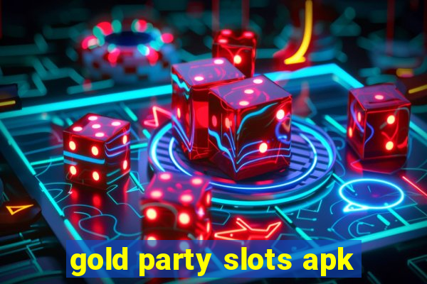 gold party slots apk