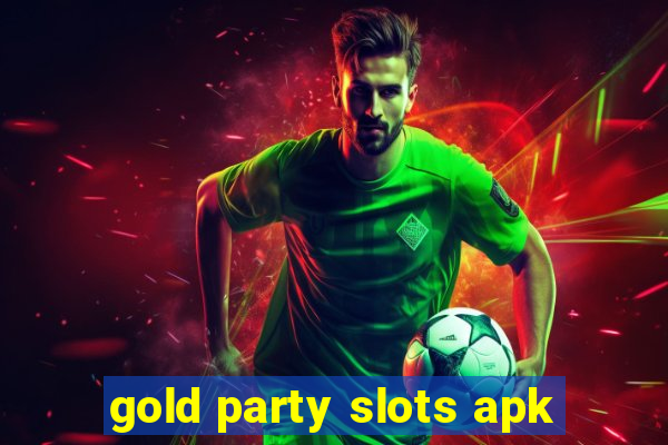 gold party slots apk