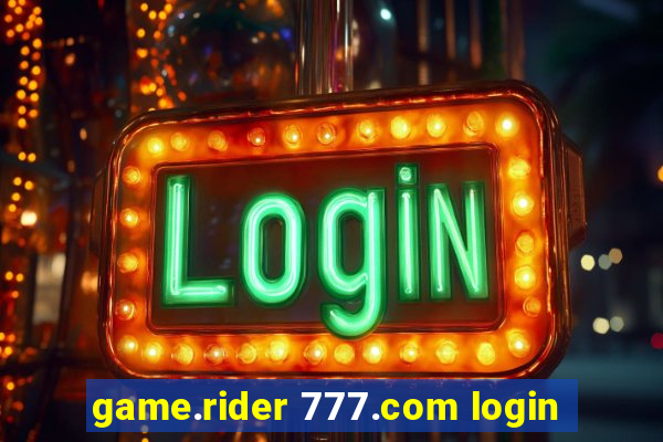 game.rider 777.com login