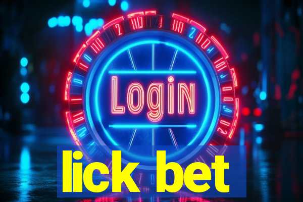 lick bet