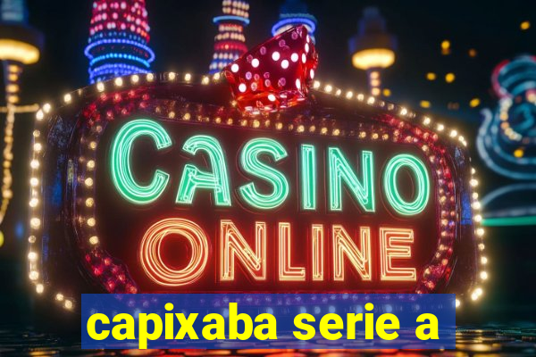 capixaba serie a