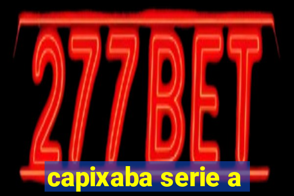 capixaba serie a