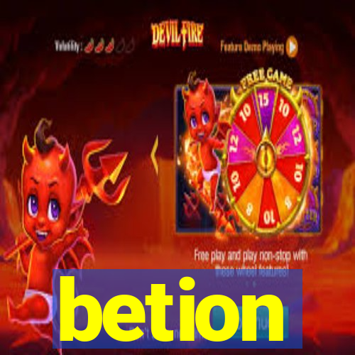 betion