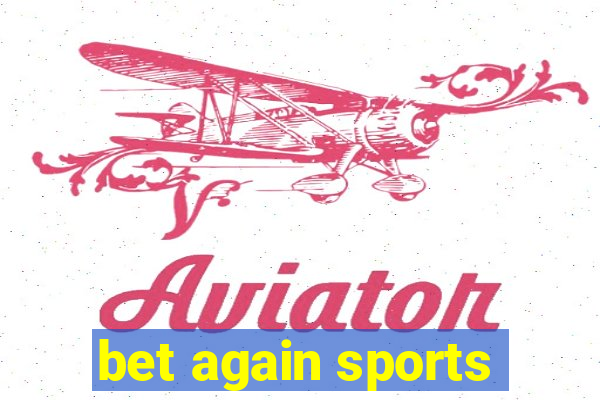 bet again sports