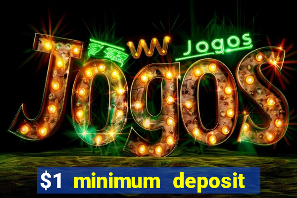 $1 minimum deposit casino canada