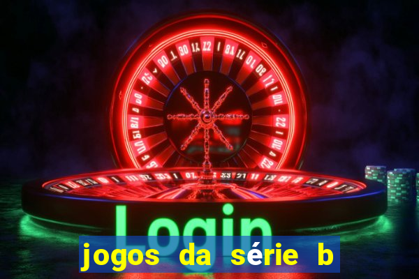 jogos da série b onde assistir