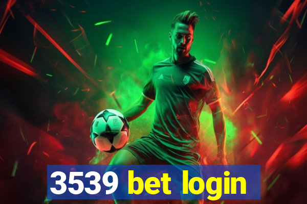 3539 bet login