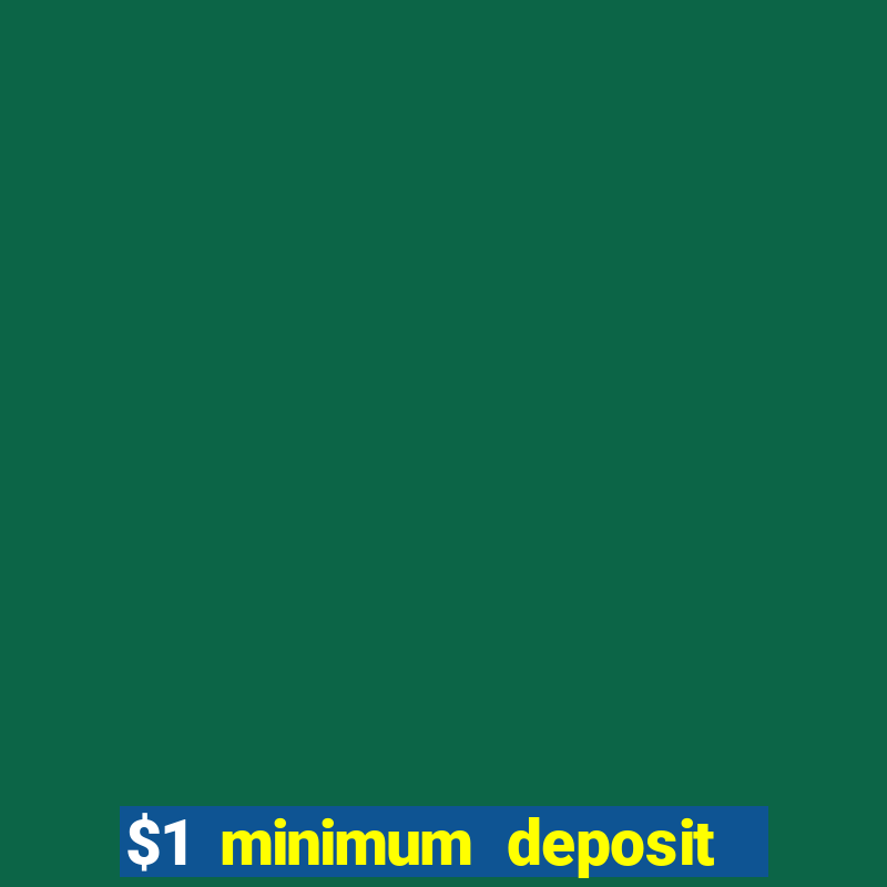 $1 minimum deposit casino nz