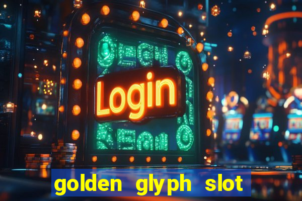 golden glyph slot free play