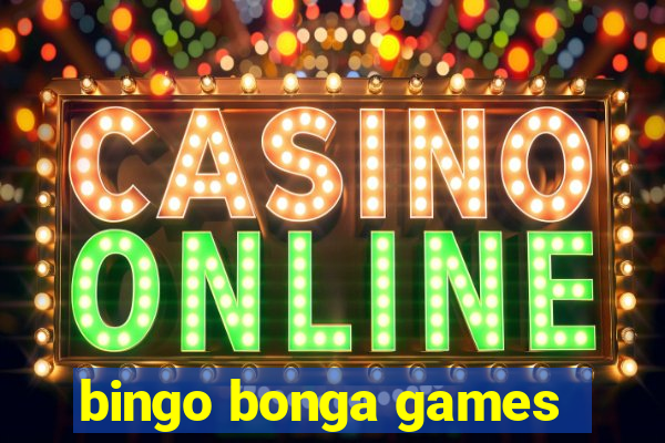 bingo bonga games