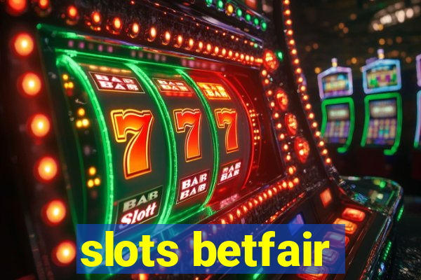 slots betfair