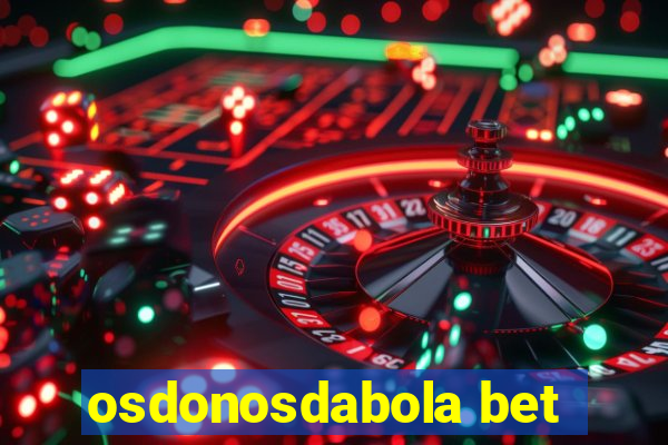 osdonosdabola bet