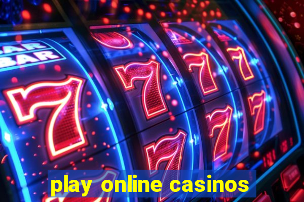 play online casinos