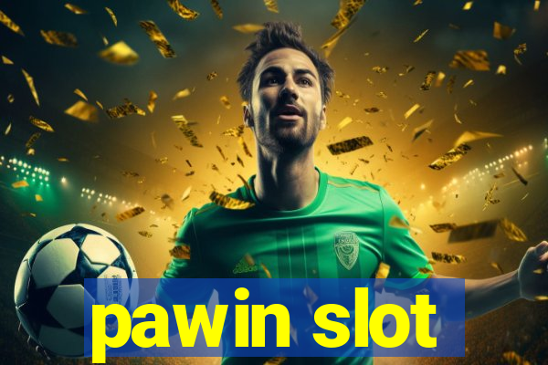 pawin slot