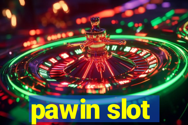 pawin slot