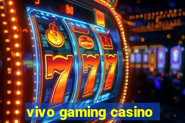 vivo gaming casino