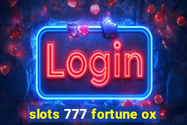 slots 777 fortune ox