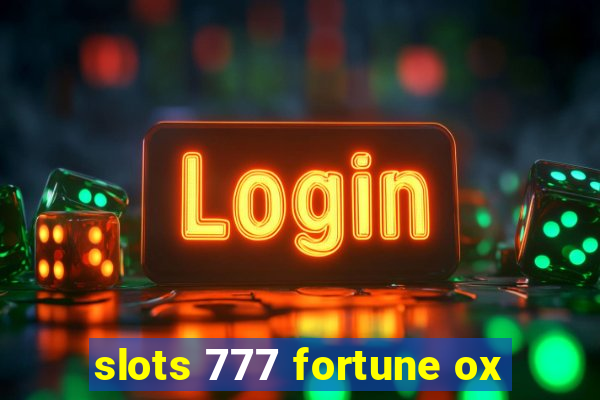 slots 777 fortune ox