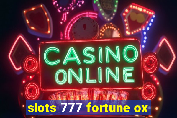 slots 777 fortune ox