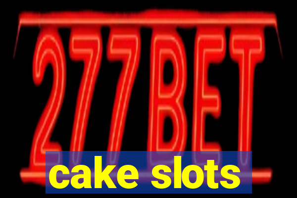 cake slots