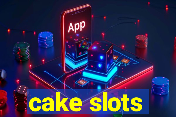 cake slots