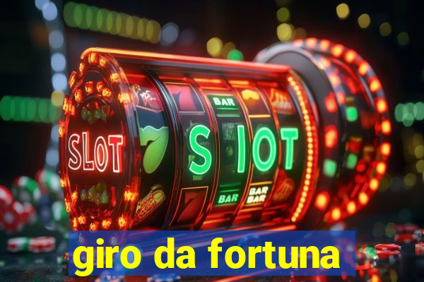 giro da fortuna