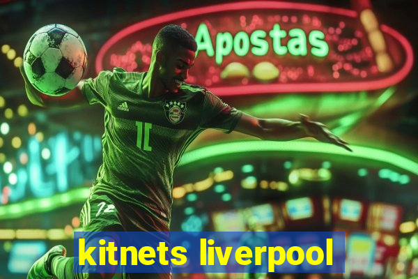 kitnets liverpool