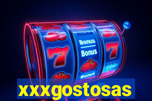 xxxgostosas