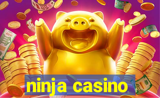 ninja casino