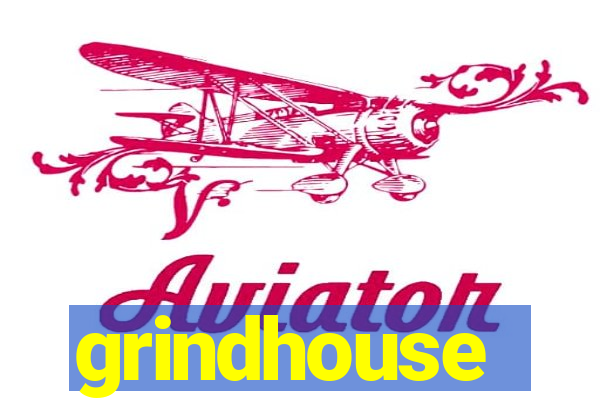 grindhouse