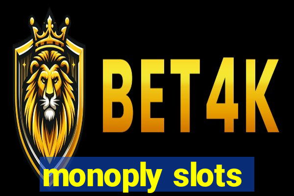 monoply slots