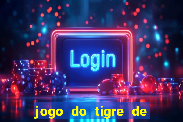 jogo do tigre de 10 reais