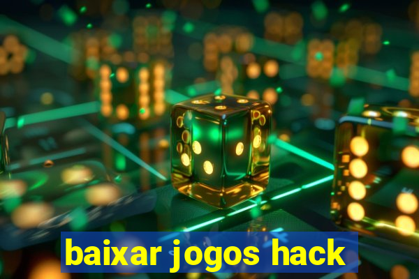 baixar jogos hack