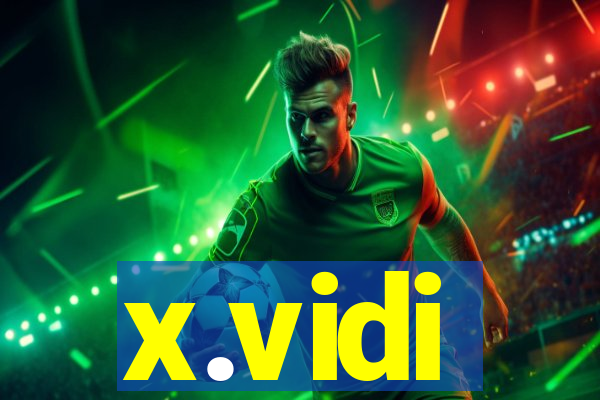 x.vidi