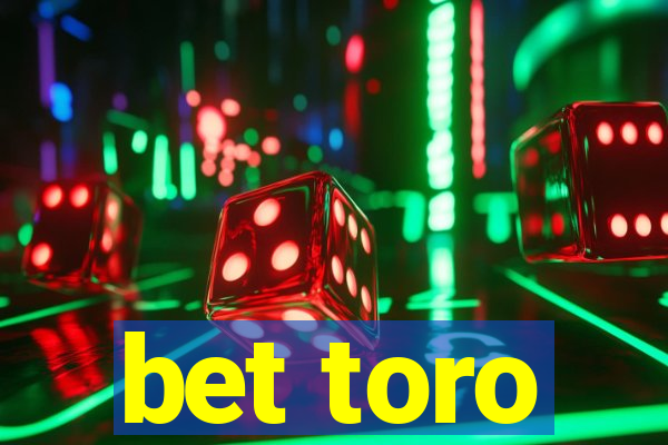 bet toro