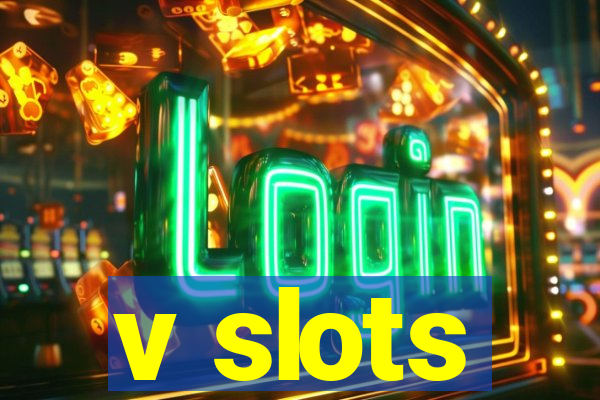 v slots