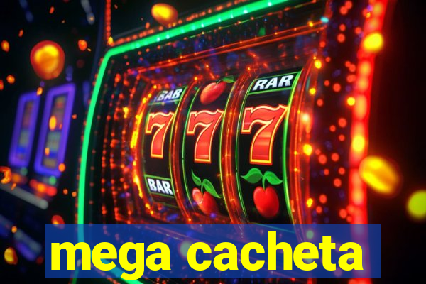 mega cacheta