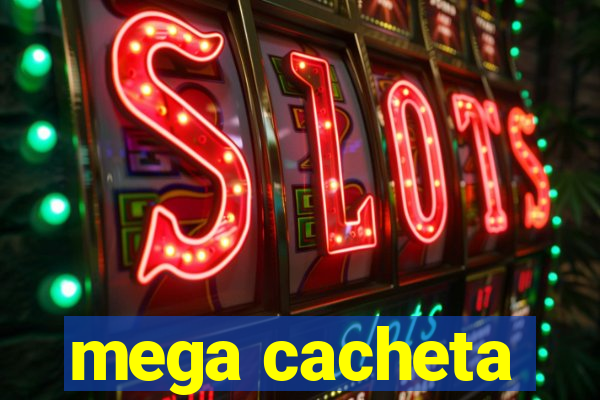 mega cacheta