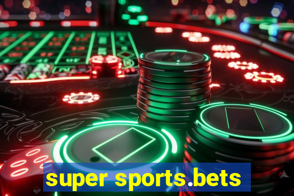 super sports.bets