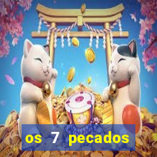 os 7 pecados capitais filme