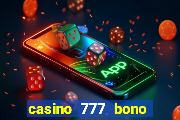 casino 777 bono sin deposito